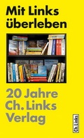 Cover: Mit Links &uuml;berleben - Christoph Links Verlag