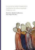 Cover: Lo converso. Orden imaginario y realidad en la cultura espa&ntilde;ola (siglos XIV-XVII) - Vervuert Verlagsgesellschaft