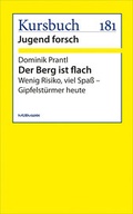 Cover: Der Berg ist flach - Murmann