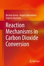 Cover: Reaction Mechanisms in Carbon Dioxide Conversion - Springer