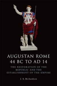 Enlarge image Cover: Augustan Rome 44 BC to AD 14 - Edinburgh University Press