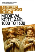 Cover: History of Everyday Life in Medieval Scotland - Edinburgh University Press