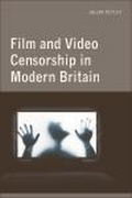 Cover: Film and Video Censorship in Modern Britain - Edinburgh University Press