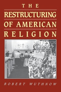 Enlarge image Cover: The Restructuring of American Religion - Princeton University Press