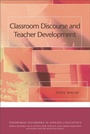 Cover: Classroom Discourse and Teacher Development - Edinburgh University Press
