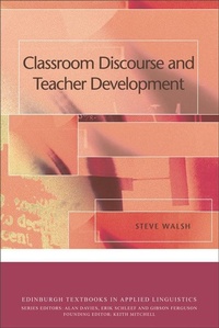 Enlarge image Cover: Classroom Discourse and Teacher Development - Edinburgh University Press