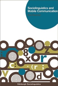 Abbildung von: Sociolinguistics and Mobile Communication - Edinburgh University Press