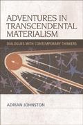 Cover: Adventures in Transcendental Materialism - Edinburgh University Press