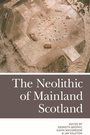 Cover: The Neolithic of Mainland Scotland - Edinburgh University Press