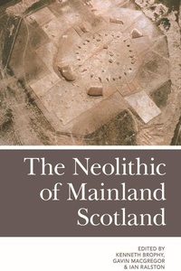 Enlarge image Cover: The Neolithic of Mainland Scotland - Edinburgh University Press