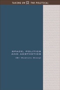 Cover: Space, Politics and Aesthetics - Edinburgh University Press