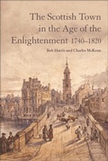 Cover: Scottish Town in the Age of the Enlightenment 1740-1820 - Edinburgh University Press