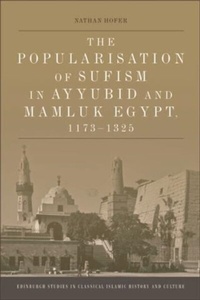 Abbildung von: Popularisation of Sufism in Ayyubid and Mamluk Egypt, 1173-1325 - Edinburgh University Press