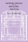 Cover: Modern Drama and the Rhetoric of Theater - University of California Press