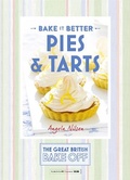 Cover: Great British Bake Off - Bake it Better (No.3): Pies & Tarts - Hodder & Stoughton