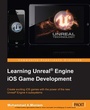 Cover: Learning Unreal Engine iOS Game Development - Packt Publishing