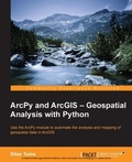 Cover: ArcPy and ArcGIS: Geospatial Analysis with Python - Packt Publishing