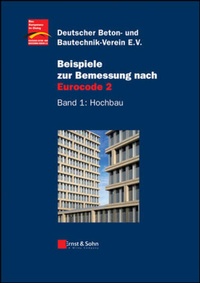 Bild vergrößern Bild: Beispiele zur Bemessung nach Eurocode 2 - Ernst & Sohn