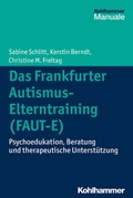 Abbildung von: Das Frankfurter Autismus-Elterntraining (FAUT-E) - Kohlhammer