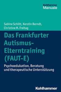 Abbildung von: Das Frankfurter Autismus-Elterntraining (FAUT-E) - Kohlhammer