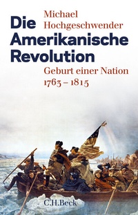 Abbildung von: Die Amerikanische Revolution - C.H.BECK