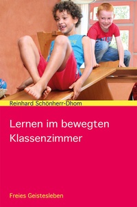 Abbildung von: Lernen im bewegten Klassenzimmer - Freies Geistesleben