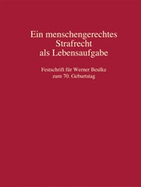 Abbildung von: Ein menschengerechtes Strafrecht als Lebensaufgabe - C.F. Müller