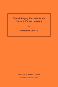 Abbildung von: Global Surgery Formula for the Casson-Walker Invariant - Princeton University Press