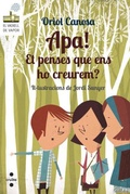 Cover: Apa! Et penses que ens ho creurem? - Editorial Cru&iuml;lla, S.A