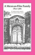 Cover: A Mexican Elite Family, 1820-1980 - Princeton University Press
