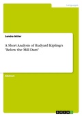 Cover: A Short Analysis of Rudyard Kipling's "Below the Mill Dam" - GRIN Verlag