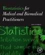 Cover: Biostatistics for Medical and Biomedical Practitioners - Academic Press