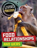 Cover: Living Processes: Food Relationships and Webs - Wayland