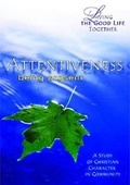 Cover: Living the Good Life Together - Attentiveness Planning Kit - Abingdon Press