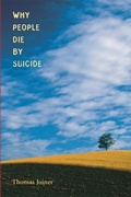 Cover: Why People Die by Suicide - Harvard University Press