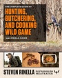 Cover: The Complete Guide to Hunting, Butchering, and Cooking Wild Game - Random House