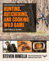 Enlarge image Cover: The Complete Guide to Hunting, Butchering, and Cooking Wild Game - Random House