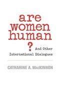 Cover: Are Women Human? - The Belknap Press