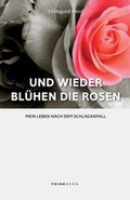 Cover: Und Wieder Bluhen die Rosen - Thinkaeon