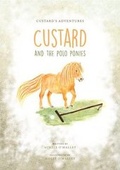 Cover: Custard & the Polo Ponies - Aurele & Molly O'Malley