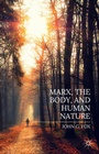 Cover: Marx, the Body, and Human Nature - Palgrave Macmillan