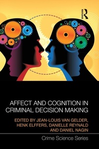 Enlarge image Cover: Affect and Cognition in Criminal Decision Making - Routledge