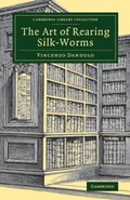 Cover: The Art of Rearing Silk-Worms - Cambridge University Press