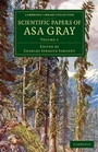 Cover: Scientific Papers of Asa Gray - Cambridge University Press