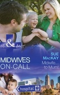 Cover: Midwife...To Mum! - Mills & Boon