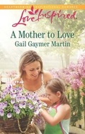 Cover: A Mother To Love - Mills & Boon