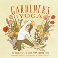 Cover: Gardener's Yoga - Blue Star Press
