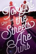 Cover: Tonight the Streets Are Ours - Macmillan Children's Books