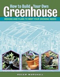 Cover: How to Build Your Own Greenhouse - Storey Publishing, LLC