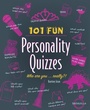 Cover: 101 Fun Personality Quizzes - Ulysses Press